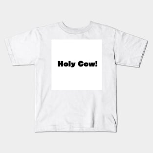 Holy Cow! Kids T-Shirt